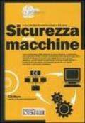 Sicurezza delle macchine. Con CD-ROM