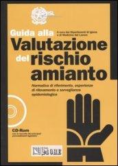 Guida alla valutazione del rischio amianto. Con CD-ROM