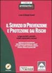 Il servizio di prevenzione e protezione dai rischi. Le figure del RspP e dell'Aspp: compiti, responsabilità e mansioni. Con CD-ROM