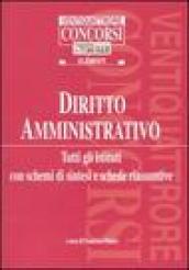 Diritto amministrativo. Tutti gli istituti con schemi di sintesi e schede riassuntive