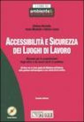 Accessibilità e sicurezza dei luoghi di lavoro. Con CD-ROM