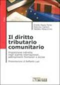 Il diritto tributario comunitario. Imposizione indiretta negli scambi internazionali, adempimenti frontalieri e accise