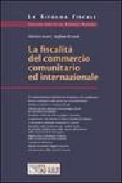 La fiscalità del commercio comunitario ed internazionale