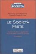 Le società miste. Analisi e indirizzi applicativi di un modello societario speciale. Formulario