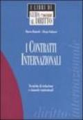 I contratti internazionali. Tecniche di redazione e clausole contrattuali