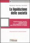 La liquidazione delle società. Aspetti economici, giuridici, contabili e fiscali dello scioglimento volontario delle società di persone e di capitali