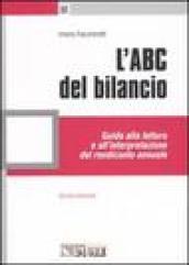 L'ABC del bilancio. Guida alla lettura e all'interpretazione del rendiconto annuale