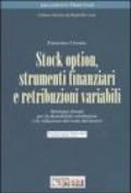 Stock option, strumenti finanziari e retribuzioni variabili. Strategie fiscali per la flessibilità retributiva e la riduzione del costo del lavoro