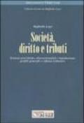 Società, diritto e tributi. Scienze giuridiche, discrezionalità e legislazione: profili generali e riflessi tributari