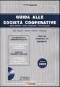 Guida alle società cooperative. Con CD-ROM