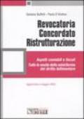 Revocatoria concordato ristrutturazione. Aspetti contabili e fiscali. Tutte le novità della miniriforma del diritto fallimentare