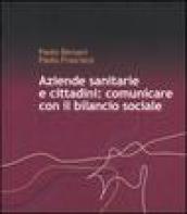 Aziende sanitarie e cittadini: comunicare con il bilancio sociale