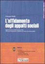 L'affidamento degli appalti sociali. Aggiornato alla luce della Finanziaria 2008 e del nuovo Regolamento di attuazione del Codice dei contratti pubblici. Con CD Rom