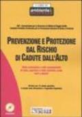 Prevenzione e protezione dal rischio di cadute dall'alto. Con CD-ROM