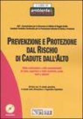 Prevenzione e protezione dal rischio di cadute dall'alto. Con CD-ROM