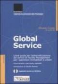 Global service. Linee guida per l'esternalizzazione dei servizi di facility management per i patrimoni immobiliari e urbani. Con CD-ROM