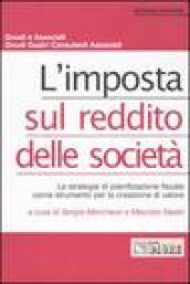 L'imposta sul reddito delle società. Le strategie di pianificazione fiscale come strumento per la creazione di valore