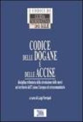 Codice delle dogane e delle accise. Disciplina tributaria della circolazione delle merci nel territorio dell'Unione Europea ed extracomunitario