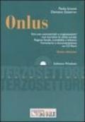 Onlus. Enti non commerciali e organizzazioni non lucrative di utilità sociale. Regime fiscale, contabilità e bilancio. Formulario e documentazione. Con CD-ROM