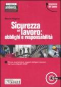 Sicurezza sul lavoro: obblighi e responsabilità. Con CD-ROM