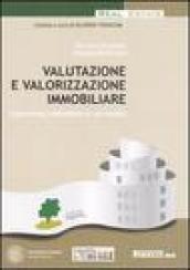 Valutazione e valorizzazione immobiliare. Esperienze, metodiche e casi studio