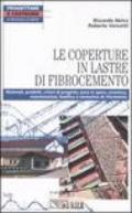 Le coperture in lastre di fibrocemento. Materiali, prodotti, criteri di progetto, posa in opera, sicurezza, manutenzione, bonifica e normativa di riferimento