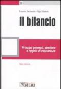 Il bilancio. Principi generali, struttura e regole di valutazione