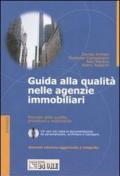 Guida alla qualità nelle agenzie immobiliari. Manuale della qualità, procedure e modulistica. Con CD-ROM