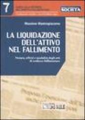 La liquidazione dell'attivo nel fallimento. Natura, effetti e modalità degli atti di realizzo fallimentare