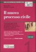 Il nuovo processo civile. Commento alle novità riguardanti il processo di cognizione ed esecutivo, il processo arbitrale e il giudizio di cassazione