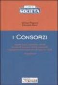 I consorzi. Aspetti legali, contabili e fiscali in tema di consorzi, società consortili, raggruppamenti temporanei di imprese, GEIE. Formulario