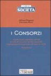 I consorzi. Aspetti legali, contabili e fiscali in tema di consorzi, società consortili, raggruppamenti temporanei di imprese, GEIE. Formulario