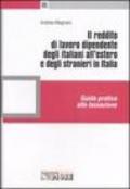 Il reddito di lavoro dipendente degli italiani all'estero e degli stranieri in Italia. Guida pratica alla tassazione