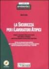 La sicurezza per i lavoratori atipici. Con CD-ROM
