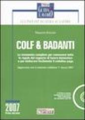 Colf & badanti. Lo strumento completo per conoscere tutte le regole del rapporto di lavoro domestico e per elaborare facilmente il cedolino paga . Con CD-ROM