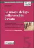 La nuova delega nella vendita forzata. Commento alle novità riguardanti le operazioni di vendita nell'espropriazione forzata alla luce della riforma del processo...