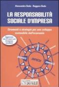 La responsabilità sociale d'impresa. Strumenti e strategie per uno sviluppo sostenibile dell'economia