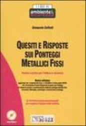 Quesiti e risposte sui ponteggi metallici fissi. Tecnica e pratica per l'utilizzo in sicurezza. Con CD-ROM