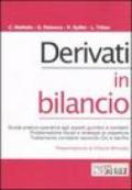 Derivati in bilancio. Guida pratico-operativa agli aspetti giuridici e contabili