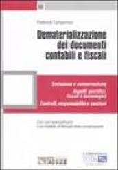 Dematerializzazione dei documenti contabili e fiscali. Emissione e conservazione. Aspetti giuridici, fiscali e tecnologici. Controlli, responsabilità e sanzioni