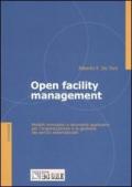 Open facility management. Modelli innovativi e strumenti applicativi per l'organizzazione e la gestione dei servizi esternalizzati