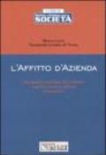 L'affitto d'azienda. Disciplina civilistica del contratto. Aspetti contabili e fiscali. Formulario