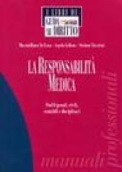 La responsabilità medica. Profili penali, civili, contabili e disciplinari