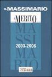 Il Massimario 2003-2006. Il Merito. Mensile di giurisprudenza