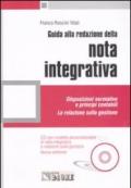 Guida alla redazione della nota integrativa. Disposizioni normative e principi contabili. La relazione sulla gestione. Con CD-ROM