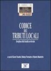 Codice dei tributi locali. Disciplina della fiscalità territoriale