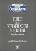 Codice della intermediazione immobiliare. Disciplina edilizia, catastale e fiscale