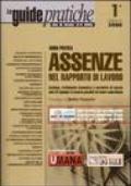 Guida pratica assenze nel rapporto di lavoro. Gestione, trattamento economico e normativo di ognuna delle 52 tipologie di assenza possibili nel lavoro subordinato