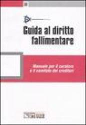 Guida al diritto fallimentare. Manuale per il curatore e il comitato dei creditori