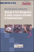 Manuale di risk management in sanità: processi e strumenti di implementazione